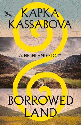 Borrowed Land - A Highland Story