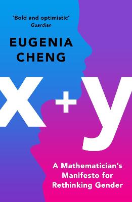 x+y A Mathematicians Manifesto for Rethinking Gender