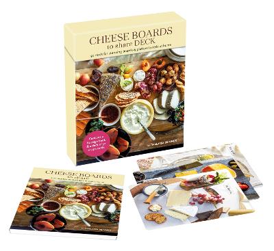 Cheese Boards to Share - Deck - 50 Cards for Stunning Boards & Platters to Style at Home
