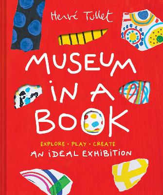 Museum in a Book - An Ideal Exhibition-Explore, Play, Create