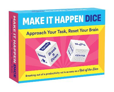 Make It Happen Dice - Approach Your Task, Reset Your Brain