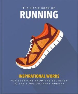 Little Book Of Running - Quips and tips for motivation