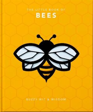 Little Book of Bees - Buzzy Wit And Wisdom