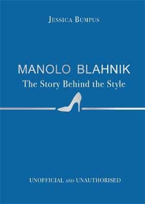 Manolo Blahnik - The Story Behind the Style