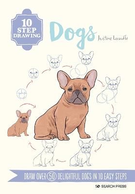 10 Step Drawing - Dogs - Draw Over 50 Delightful Dogs In 10 Easy Steps ...