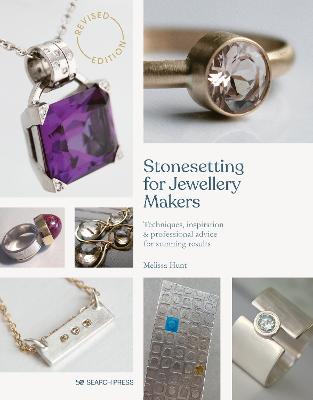 Stonesetting For Jewellery Makers - Techniques, Inspiration & Professional Advice for Stunning Results