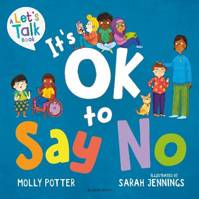 It Is OK To Say No - A Lets Talk Picture Book To Help Young Children Understand Giving And Getting Consent