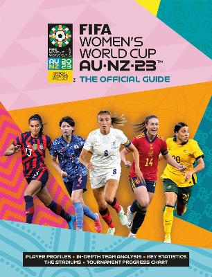 FIFA Womens World Cup 2023 - The Official Guide
