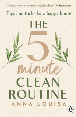 5 Minute Clean Routine - Tips and Tricks for a Happy Home