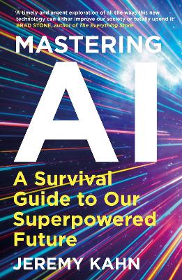 Mastering AI - A Survival Guide to our Superpowered Future - Bruce ...