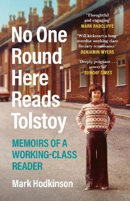 No One Round Here Reads Tolstoy - Memoirs Of A Working-Class Reader