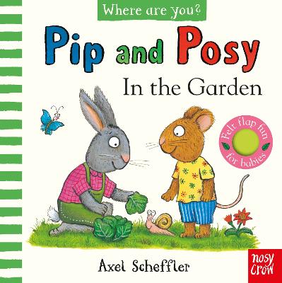 Pip and Posy - Where Are You - In the Garden - A Felt Flaps Book