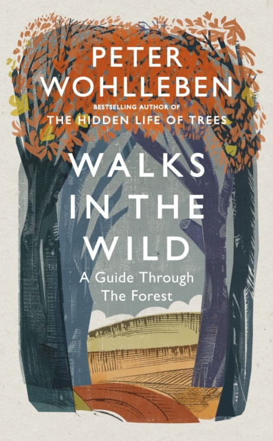Walks In The Wild - A Guide Through The Forest With Peter Wohlleben