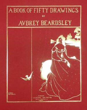 Book Of Fifty Drawings By Aubrey Beardsley