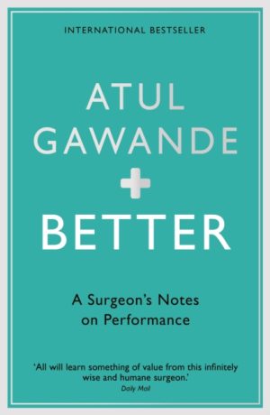 Better - A Surgeons Notes On Performance