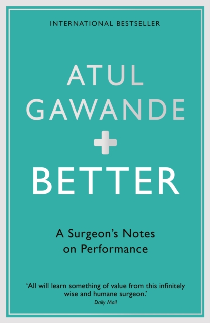 Better - A Surgeons Notes On Performance