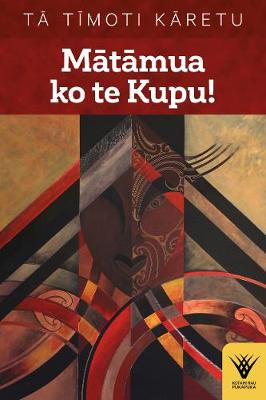 Matamua Ko Te Kupu - Te Haka Tena Te Wana Taku Ihi E Pupuritia