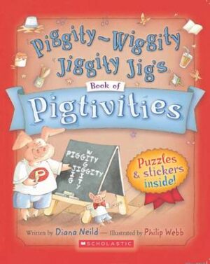 Piggity Wiggity Jiggity Jigs - Book Of Pigtivities