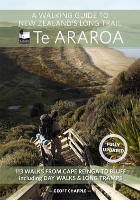 Te Araroa - Walking Guide To New Zealands Long Trail Te Araroa