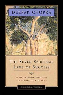 Seven Spiritual Laws of Success - A Pocketbook Guide to Fulfilling Your Dreams