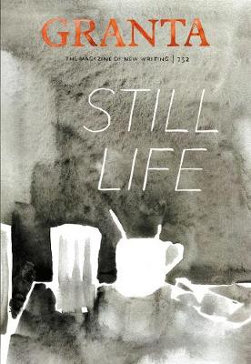 Granta 152 -  Still Life