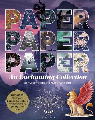 Paper Paper Paper - An Enchanting Collection - 180 Pages To Create And Craft With