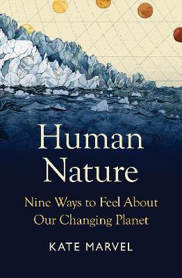 Human Nature nine ways to feel about our changing planet