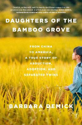 Daughters Of The Bamboo Grove - From China To America A True Story Of Abduction Adoption And Separated Twins