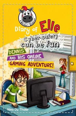 Dennis and His Online Gaming Adventure - 5 Cyber safety can be fun