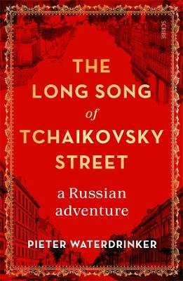 Long Song of Tchaikovsky Street - A Russian Adventure
