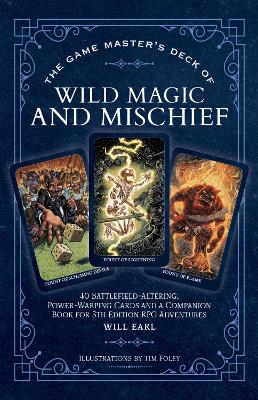 Game Masters Deck of Wild Magic and Mischief: 40 battlefield-altering, power-warping cards and a companion book