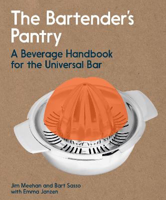 Bartenders Pantry - A Beverage Handbook for the Universal Bar