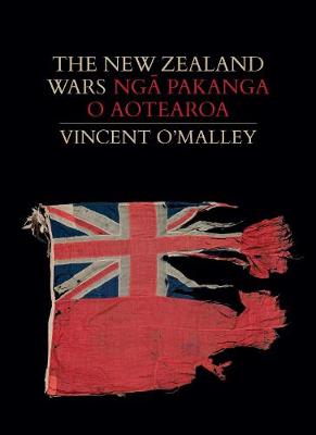 New Zealand Wars Nga Pakanga O Aotearoa