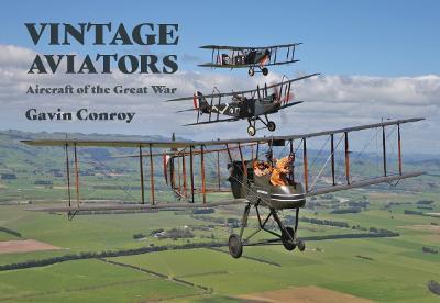 Vintage Aviators - Aircraft of the Great War