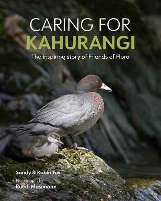 Caring For Kahurangi - The Inspiring Story Of Friends Of Flora