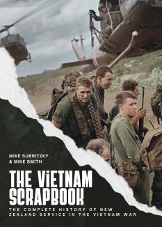 Vietnam Scrapbook - The complete history of New Zealand Service in the Vietnam War