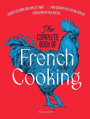 Complete Book Of French Cooking - Classic Recipes And Techniques