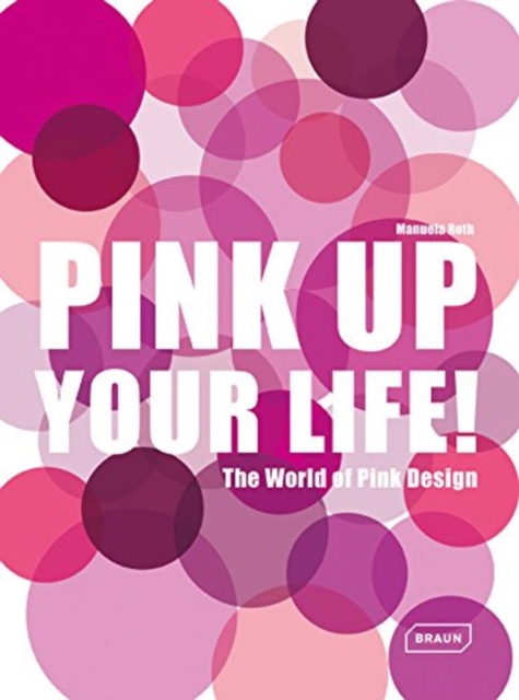 Pink Up Your Life - The World Of Pink Design