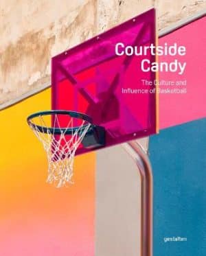 Courtside Candy - The Culture and Influence of Basketball