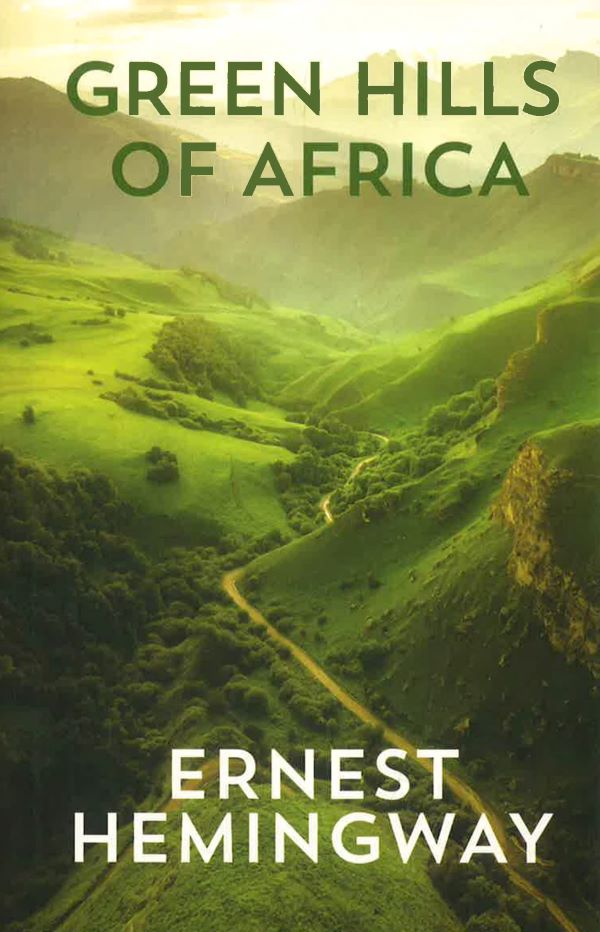 Green Hills Of Africa