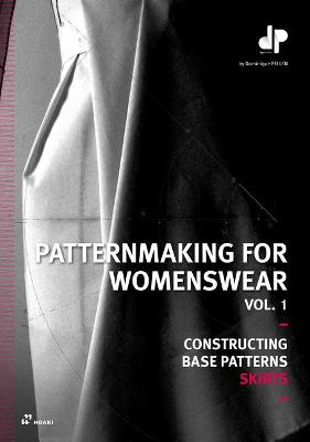 Patternmaking for Womenswear - A Reference Guide - Constructing Base Patterns Vol 1 Skirts