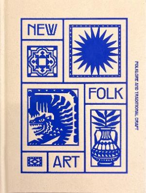 NEW FOLK ART - Design inspired by folklore and traditional craft