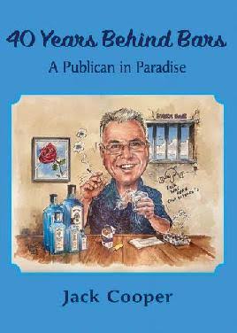 40 Years Behind Bars - A Publican In Paradise - The Trader Jack Story
