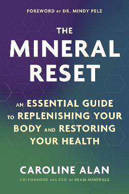 Mineral Reset - An Essential Guide to Replenishing Your Body and Restoring Your Health