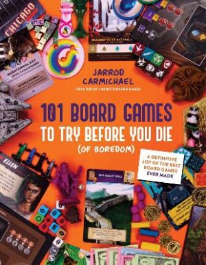 101 Board Games To Try Before You Die Of Boredom - A Definitive List Of The Best Board Games Ever Made