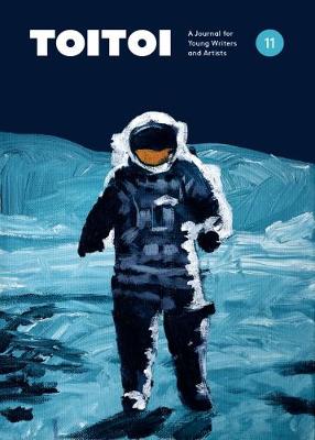 Toitoi - 11 Autumn 2018 A Journal for Young Writers And Artists